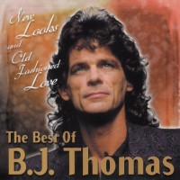 Purchase B.J. Thomas - New Looks And Old Fashioned Love: The Best Of