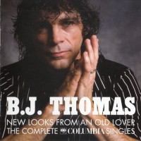 Purchase B.J. Thomas - New Looks From An Old Lover The Complete Columbia Singles