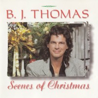 Purchase B.J. Thomas - Scenes Of Christmas