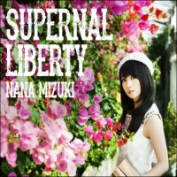 Purchase Nana Mizuki - Supernal Liberty