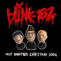 Purchase Blink-182 - Not Another Christmas Song (CDS)