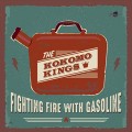 Buy The Kokomo Kings - Fighting Fire With Gasoline Mp3 Download
