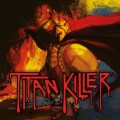 Buy Titan Killer - Titan Killer Mp3 Download