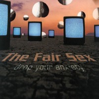 Purchase The Fair Sex - Drop Your Anxiety