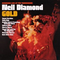 Purchase Neil Diamond - Gold: Recorded Live At The Troubadour