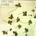Buy Tirez Tirez - Etudes (Vinyl) Mp3 Download