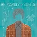 Buy The Foxholes - Sci-Fox Mp3 Download