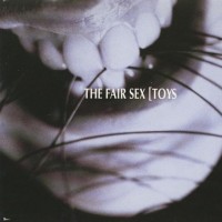 Purchase The Fair Sex - Toys (EP)