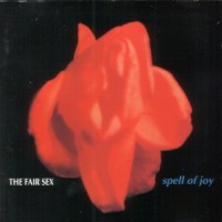 Purchase The Fair Sex - Spell Of Joy