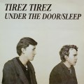 Buy Tirez Tirez - Under The Door (With Mikel Rouse) (VLS) Mp3 Download