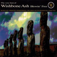 Purchase Wishbone Ash - The Very Best Of Wishbone Ash Blowin' Free