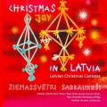 Buy New York Latvian Concert Choir - Christmas Joy In Latvia: Latvian Christmas Cantatas Mp3 Download