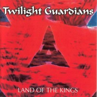 Purchase Twilight Guardians - Land Of The Kings