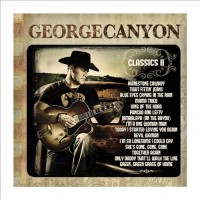 Purchase George Canyon - Classics II