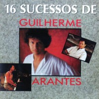 Purchase Guilherme Arantes - 16 Sucessos De Guilherme Arantes