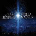Buy Karl Jenkins - Stella Natalis / Joy To The World (Special Edition) Mp3 Download