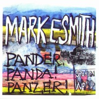 Purchase Mark E. Smith - Pander! Panda! Panzer!