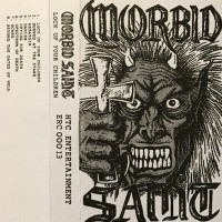 Purchase Morbid Saint - Lock Up Your Children (Tape)