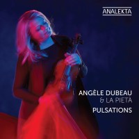 Purchase Angèle Dubeau & La Pietà - Pulsations