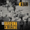 Buy The Garifuna Collective - Aban Mp3 Download