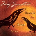 Buy Mary Youngblood - Beneath The Raven Moon Mp3 Download