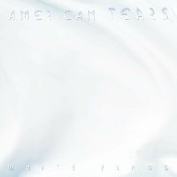 Purchase American Tears - White Flags