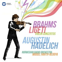 Purchase Augustin Hadelich - Brahms & Ligeti: Violin Concertos