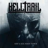 Purchase Helltrail - Off A Six Foot Town