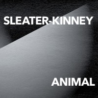 Purchase Sleater-Kinney - Animal (CDS)