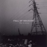 Purchase Fall Of Because - Life Is Easy