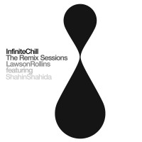 Purchase Lawson Rollins - Infinite Chill (The Remix Sessions)