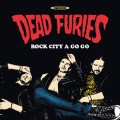 Buy Dead Furies - Rock City A Go Go Mp3 Download