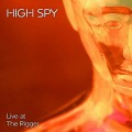 Buy High Spy - Live At The Rigger Mp3 Download