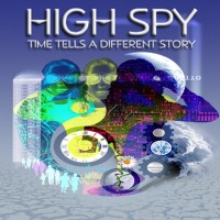 Purchase High Spy - Time Tells A Different Story