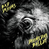 Purchase Bad//Dreems - Doomsday Ballet