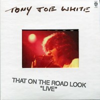 Purchase Tony Joe White - That On The Road Look (Reissue 2010)