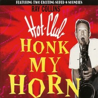 Purchase Ray Collins' Hot-Club - Honk My Horn