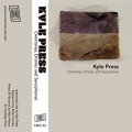 Buy Kyle Press - Overtones, Drones, And Saxophones Mp3 Download