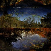 Purchase Saariselka - The Ground Our Sky