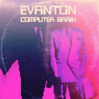 Purchase Evanton - Computer Brain (Deluxe Edition)
