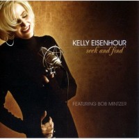 Purchase Kelly Eisenhour - Seek And Find (Feat. Bob Mintzer)