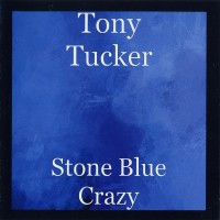 Purchase Tony Tucker - Stone Blue Crazy