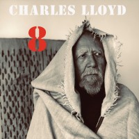 Purchase Charles Lloyd - 8: Kindred Spirits - Live From The Lobero