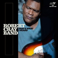 Purchase Robert Cray Band - That's What I Heard