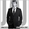 Purchase John Owen Jones - John Owen Jones: Unmasked Mp3 Download