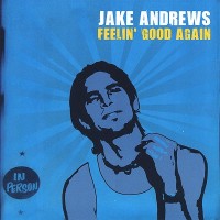 Purchase Jake Andrews - Feelin' Good Again