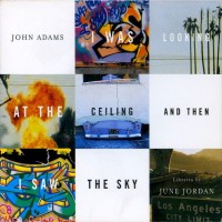 Purchase John Adams - I Was Looking At The Ceiling And Then I Saw The Sky