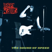 Purchase Larry Wallis - The Sound Of Speed