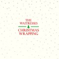 Buy The Waitresses - Christmas Wrapping (VLS) Mp3 Download