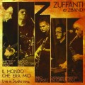 Buy Zuffanti And Zband - Il Mondo Che Era Mio - Live In Studio 2014 Mp3 Download